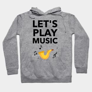 Let's Play Music Hoodie